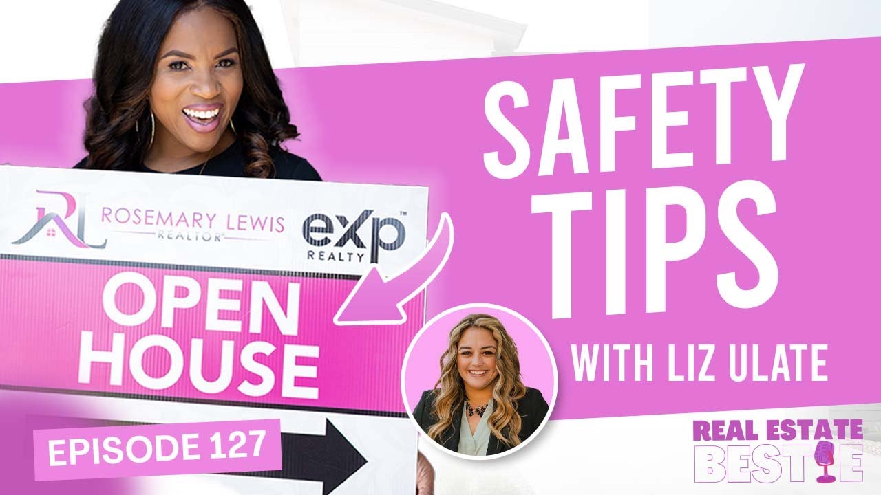 Open House Safety Tips - Real Estate Bestie Podcast - Rosemary Lewis