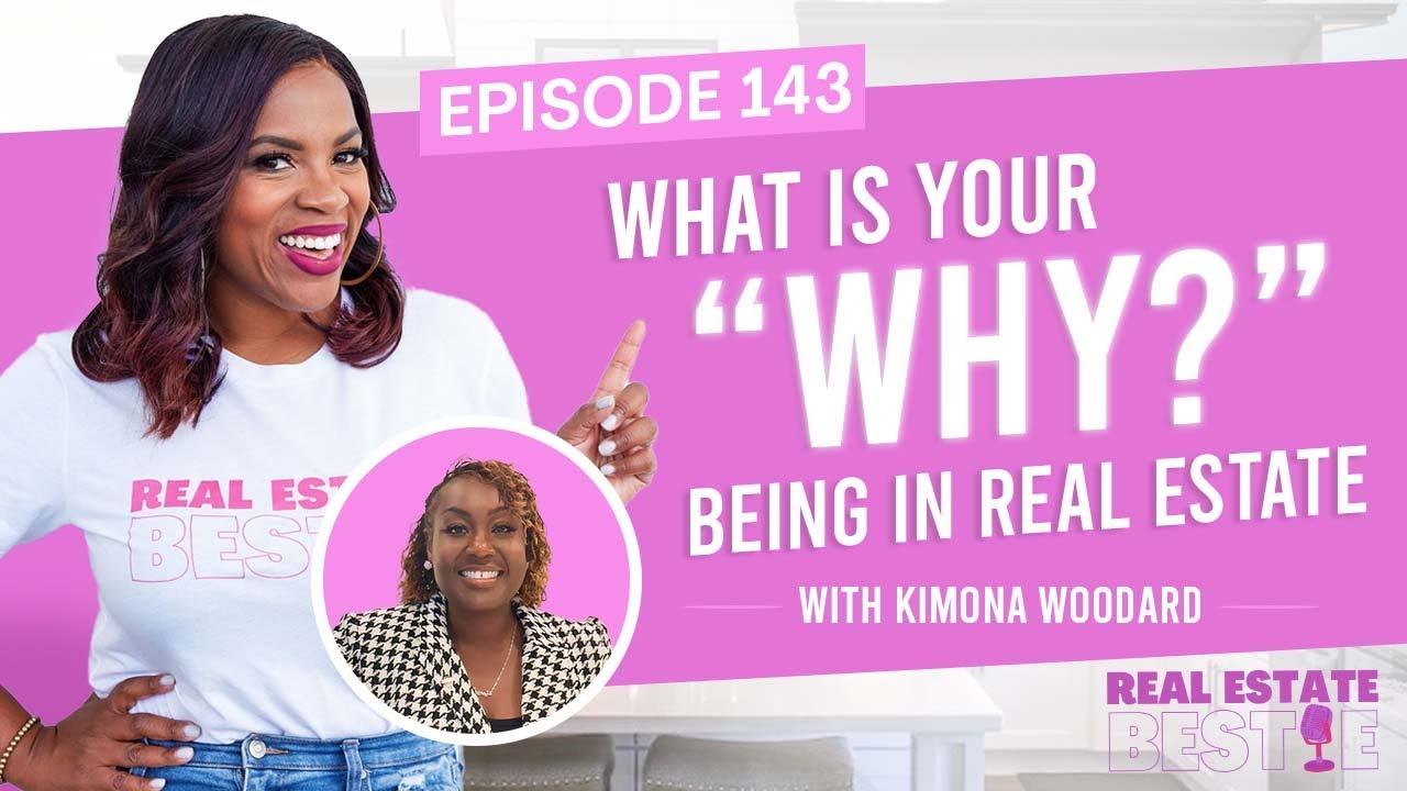 143 what is your why - Real Estate Bestie Podcast - Rosemary Lewis
