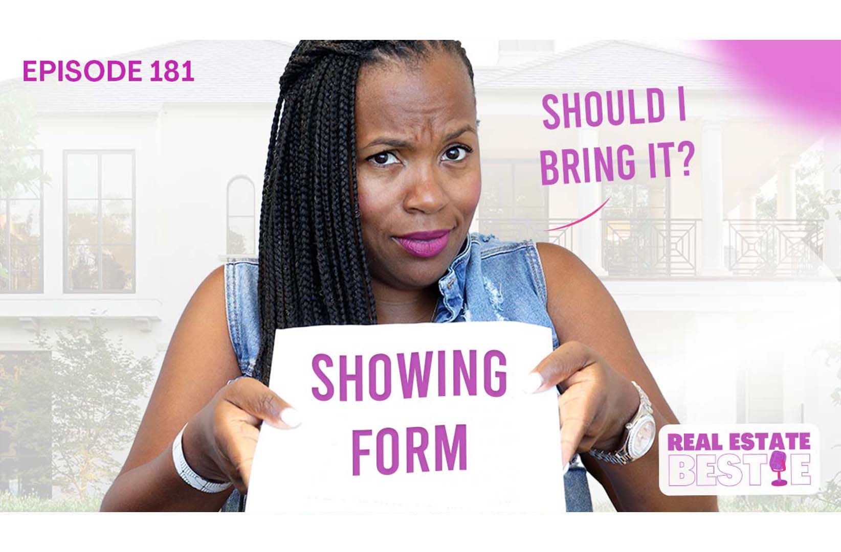 Should I Have Showing Forms with me If a Buyer Wants to See a Property? - Real Estate Bestie Podcast - Rosemary Lewis