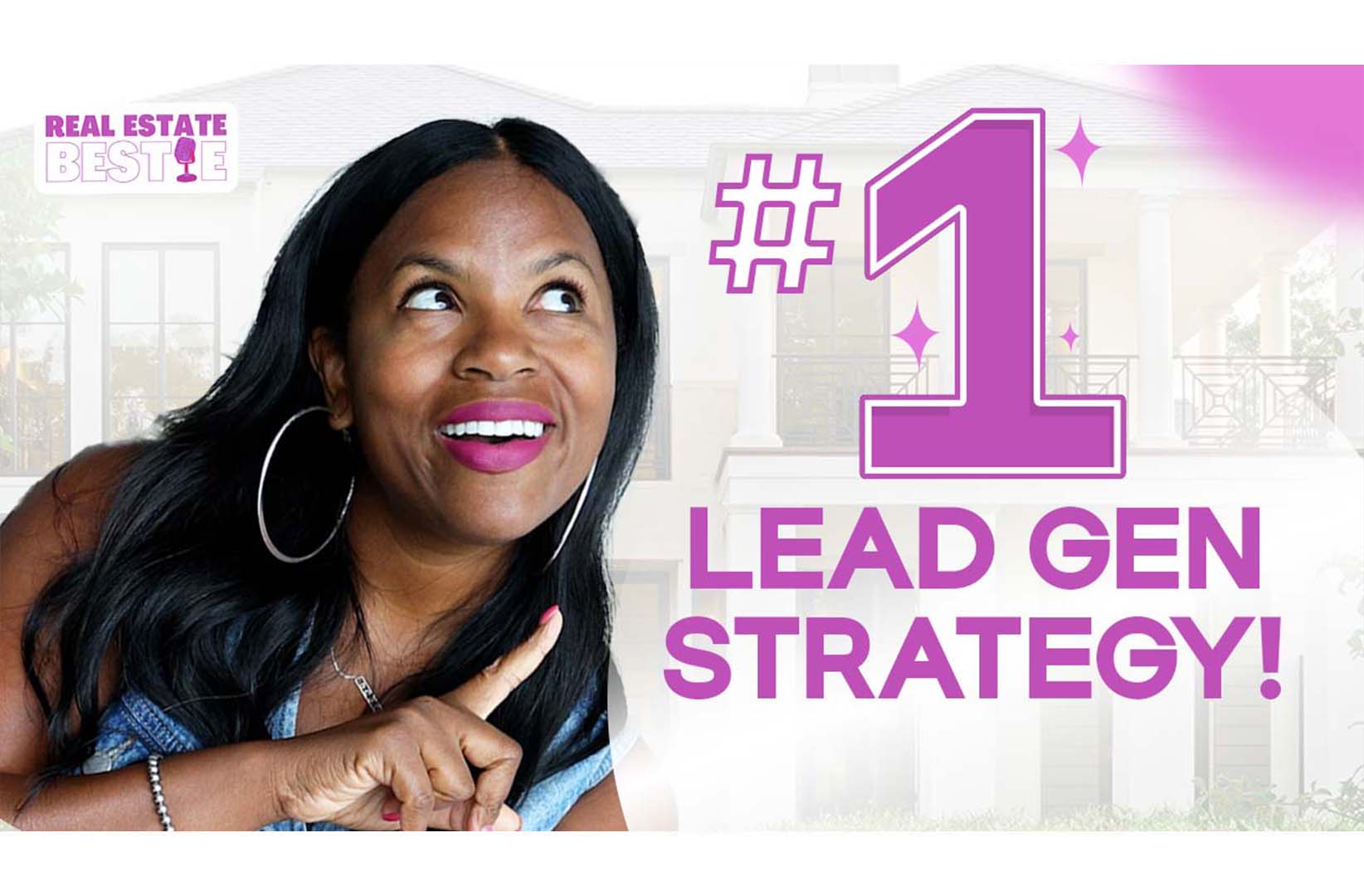 What is the #1 Way to Lead Generate? - Real Estate Bestie Podcast - Rosemary Lewis